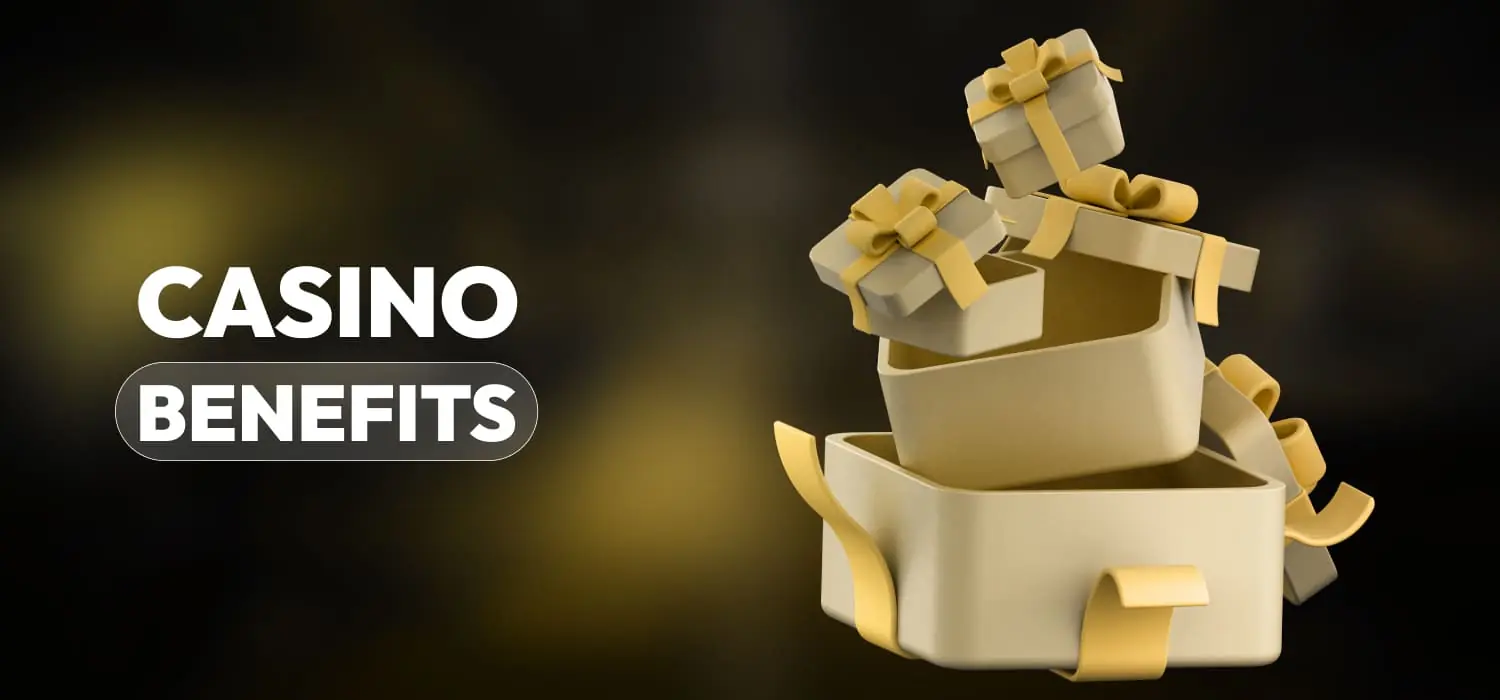 main benefits for users at casino