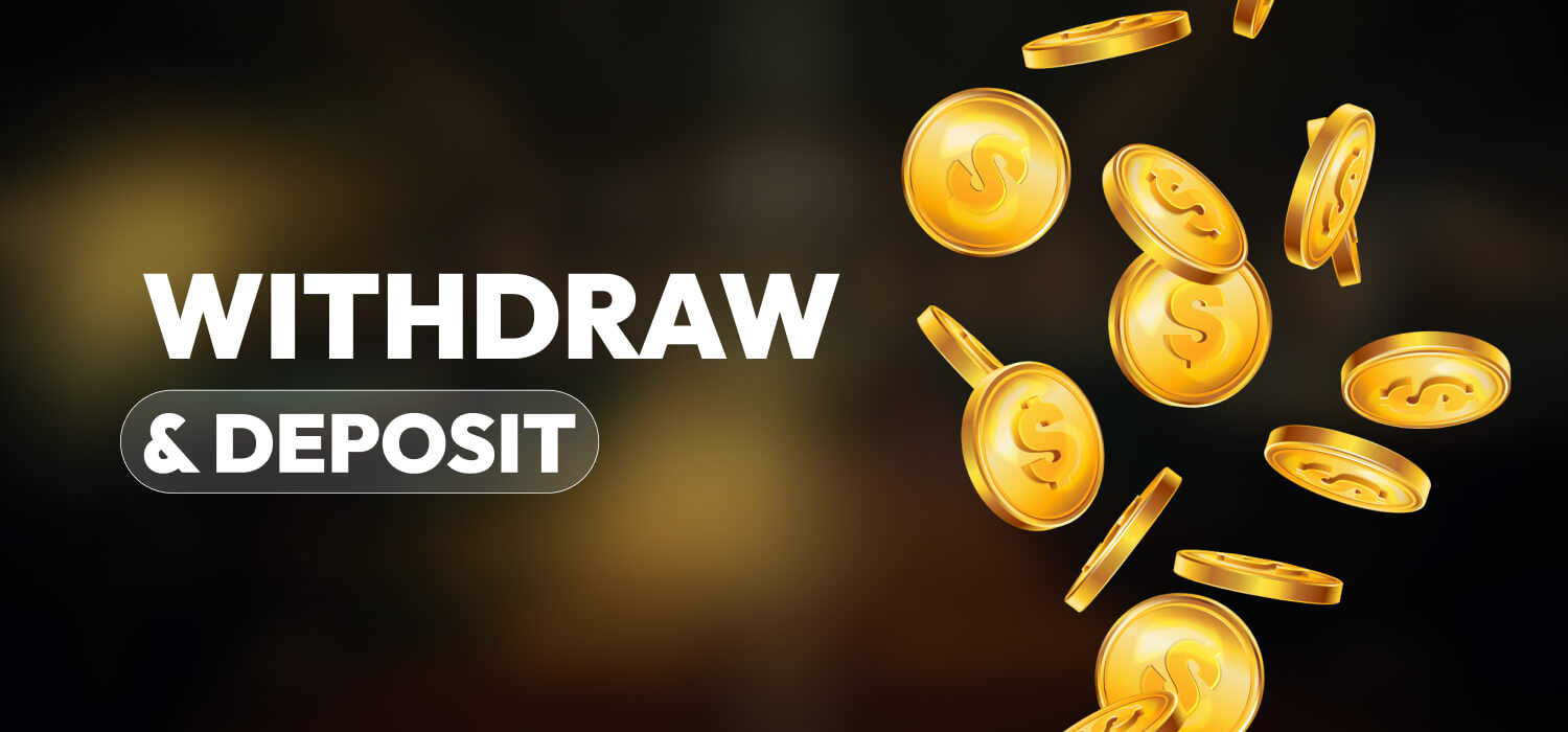 withdrawal and deposit options for players